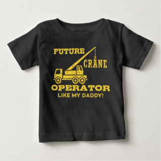 Camiseta De Bebé Futuro Operador De Grúa Como Mi Papi