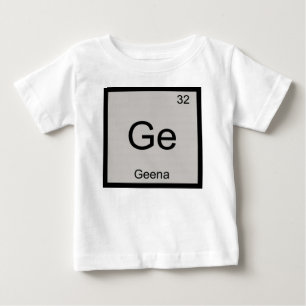 Camiseta De Bebé Geena Nombre Química Elemento Tabla Periódica