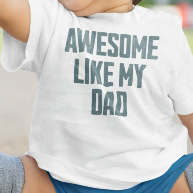 Camiseta De Bebé GENIAL COMO MI PAPÁ Divertido (Subido por el creador)