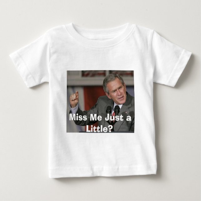 Camiseta De Bebé George Bush/Miss Me Un Poco? (Anverso)