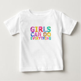 Camiseta De Bebé Girls Can Do Everything motivational daughter 