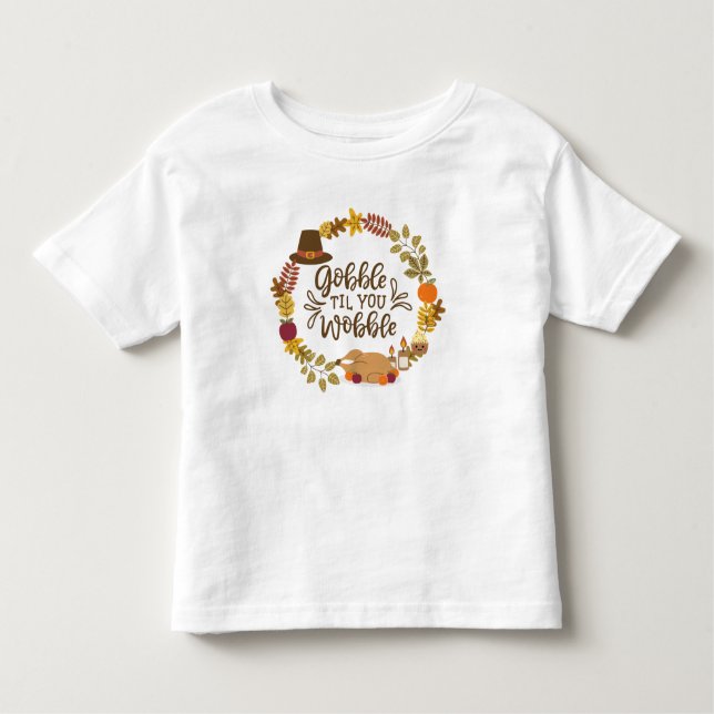 Camiseta De Bebé Gobble hasta que tambalees feliz día de gracias (Anverso)