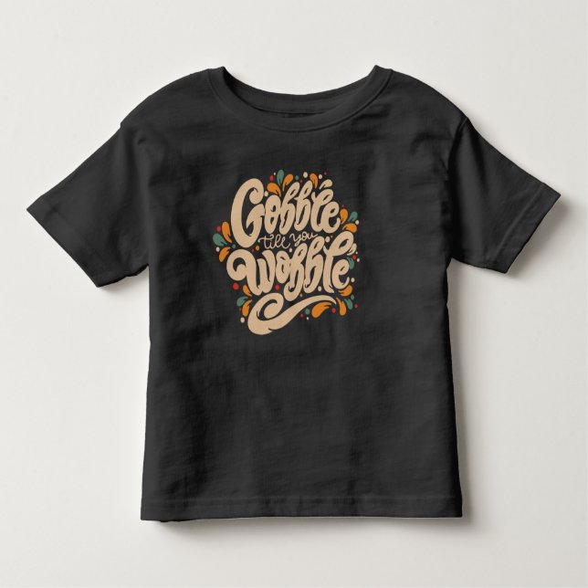 Camiseta De Bebé Gobble Hasta que te tambalees (Anverso)