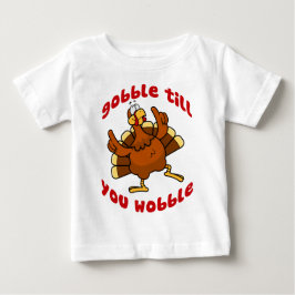 Camiseta De Bebé Gobble Hasta que te tambalees