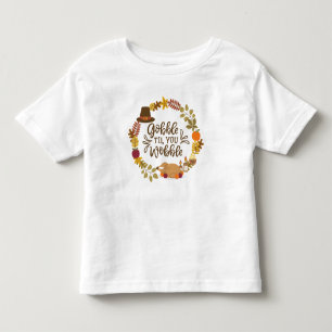 Camiseta De Bebé Gobble Til You Wobble Feliz Día de Acción de Graci