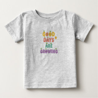 Camiseta De Bebé Good Days Are Growing Baby T-Shirt