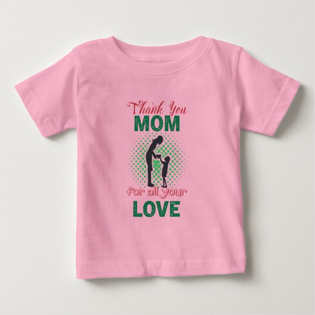 Camiseta De Bebé Gracias, mamá por todo tu amor (Anverso)