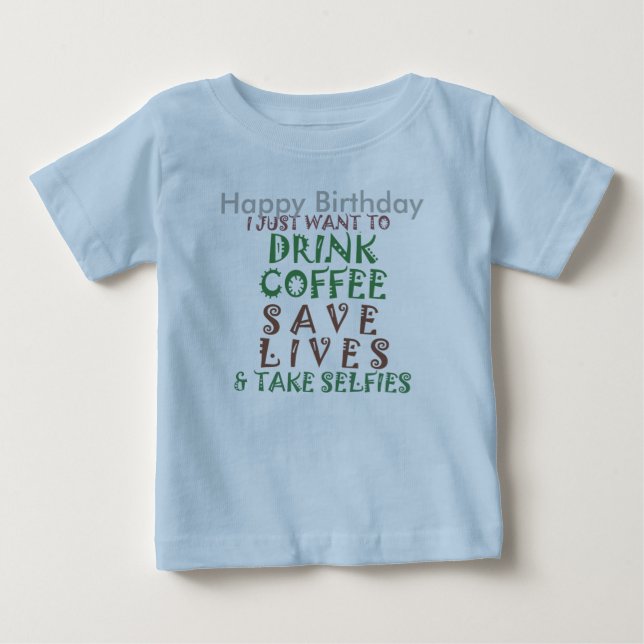 Camiseta De Bebé Gracioso Feliz Cumpleaños Coffee Wish (Anverso)