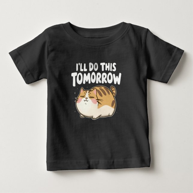 Camiseta De Bebé Gracioso gato perezoso - Haré esto mañana (Anverso)