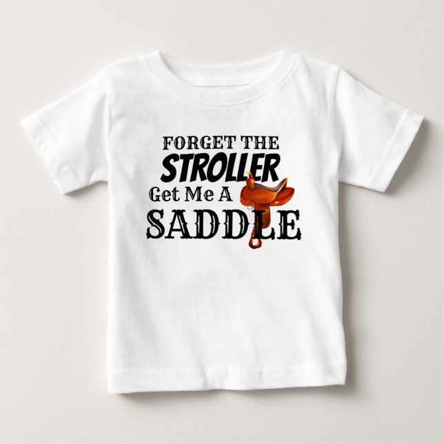 Camiseta De Bebé Gracioso "Get Me a Saddle" Cowboy Baby T-Shirt (Anverso)