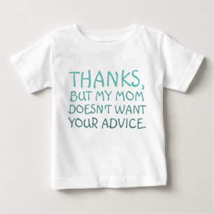 Camiseta De Bebé Gracioso Mi madre no quiere tus consejos