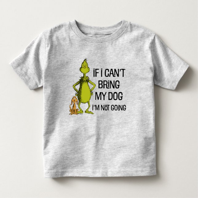 Camiseta De Bebé Grinch Si No Puedo Traer A Mi Perro No Vendré (Anverso)