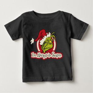 Camiseta De Bebé Grinch   Siempre estoy en temporada alta