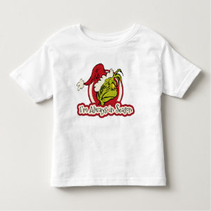 Camiseta De Bebé Grinch Siempre estoy en temporada alta