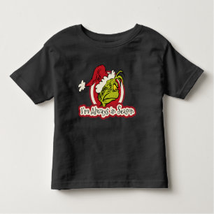 Camiseta De Bebé Grinch   Siempre estoy en temporada alta