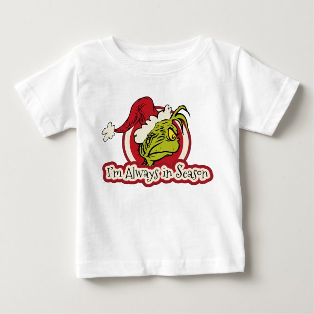 Camiseta De Bebé Grinch | Siempre estoy en temporada alta (Anverso)