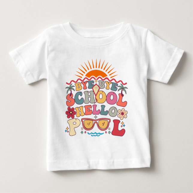 Camiseta De Bebé Groovy Retro Design Bye Bye School Hello Pool Guay (Anverso)