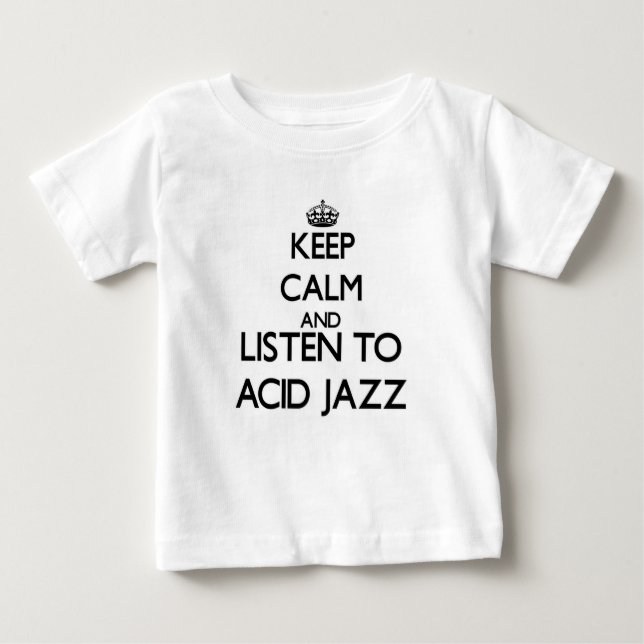 Camiseta De Bebé Guarde la calma y escuche el JAZZ ÁCIDO (Anverso)