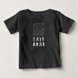 Camiseta De Bebé Guarde la calma y la práctica Qigong