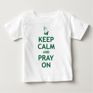 Camiseta De Bebé Guarde la calma y ruegue encendido