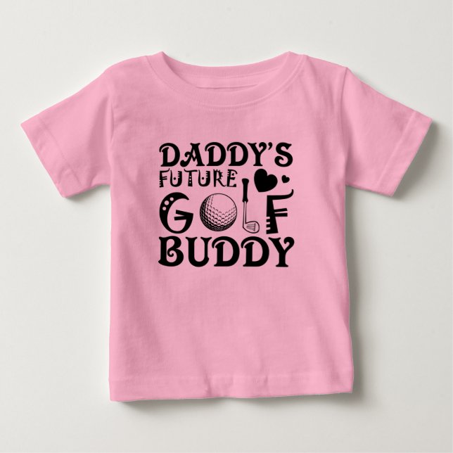 Camiseta De Bebé Guay Daddy futura compañera de golf palabra chica  (Anverso)