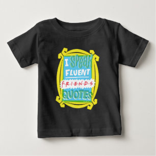 Camiseta De Bebé Hablo con fluidez citas de FRIENDS™ - Mirilla