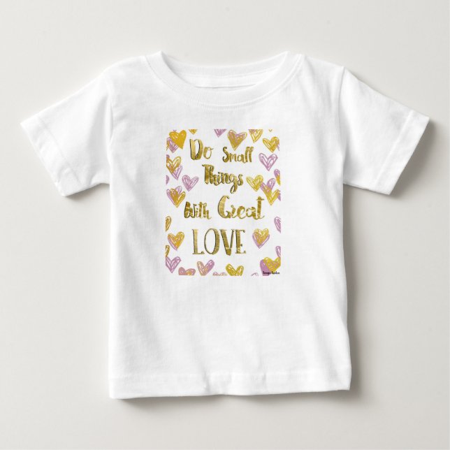 Camiseta De Bebé Hacer cosas pequeñas con gran amor (Anverso)
