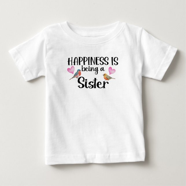 Camiseta De Bebé Happiness Is Being A Sister Sibling Gift New Baby (Anverso)