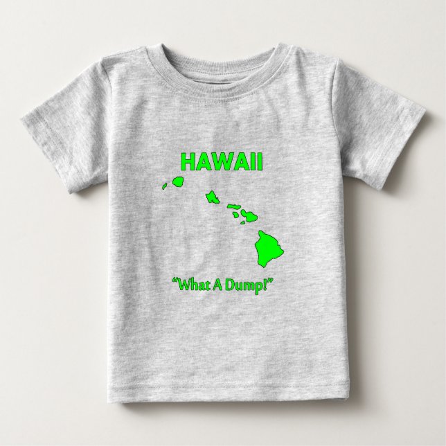 Camiseta De Bebé Hawái - ¡Qué Basura! (Anverso)