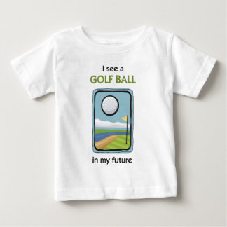 Camiseta De Bebé Hay una pelota de golf en mi futuro