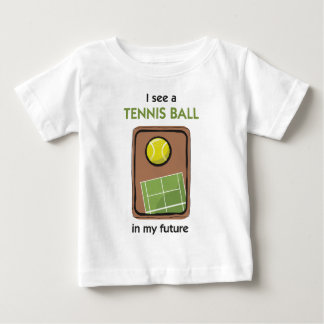 Camiseta De Bebé Hay una pelota de tenis en mi futuro