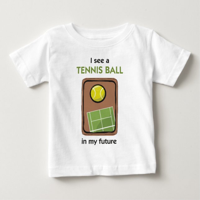 Camiseta De Bebé Hay una pelota de tenis en mi futuro (Anverso)