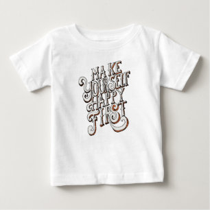 Camiseta De Bebé Hazte Feliz Primero