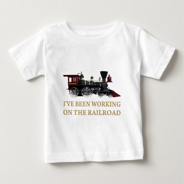 Camiseta De Bebé He estado trabajando en el ferrocarril (Anverso)