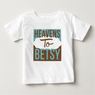 Camiseta De Bebé Heavens To Betsy