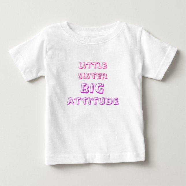 Camiseta De Bebé hermana pequeña, gran actitud (Anverso)