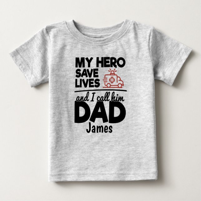 Camiseta De Bebé Hero Dad Personalizada Ambulancia Bebé Camiseta (Anverso)