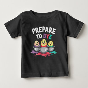 Camiseta De Bebé Hombres Mujeres Se Preparan Para Teñir Divertido H