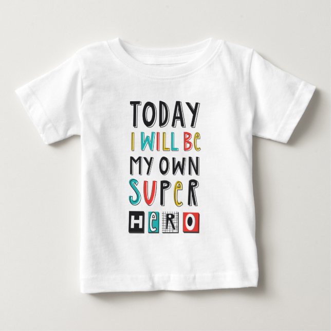 Camiseta De Bebé Hoy seré mi propio superhéroe (Anverso)