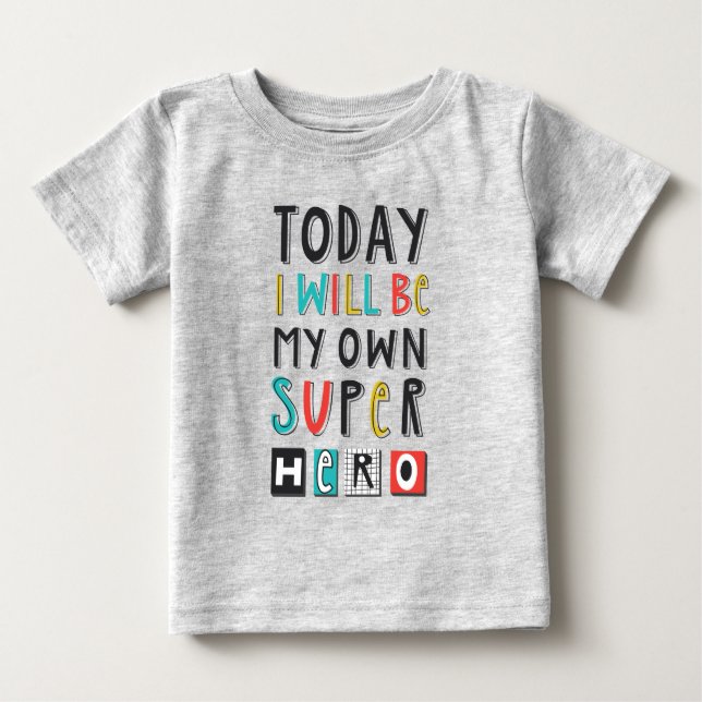 Camiseta De Bebé Hoy seré mi propio superhéroe (Anverso)