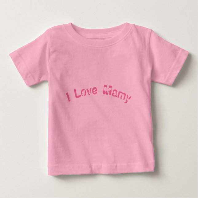 CAMISETA DE BEBÉ I LOVE MAMY (Anverso)