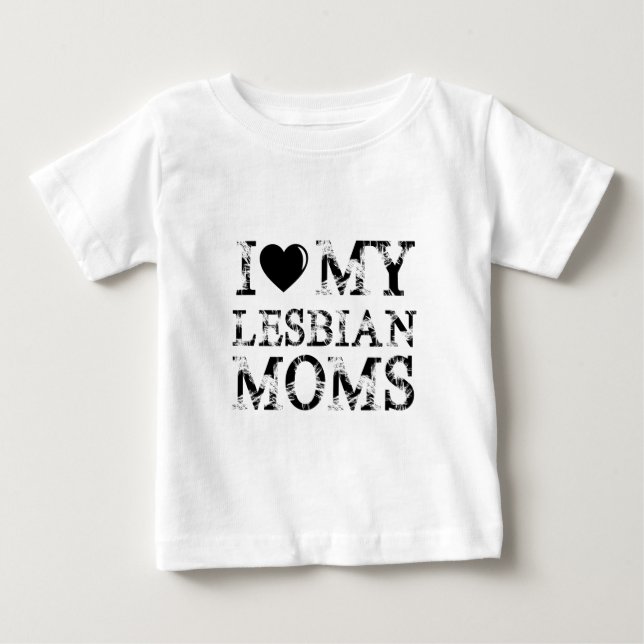 Camiseta De Bebé I Love my lesbian Moms | Lesbian Pride  (Anverso)
