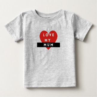 Camiseta De Bebé I Love My Mum Baby t-shirt 