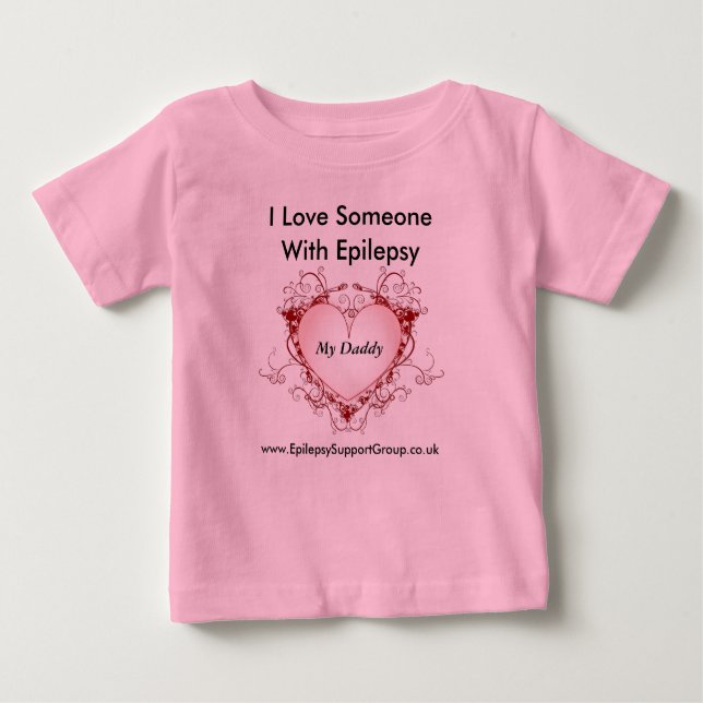 Camiseta De Bebé I love someone with epilepsy - my daddy (Anverso)