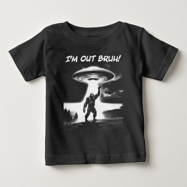 Camiseta De Bebé I’m Out Bruh! Bigfoot UFO for Darker Items (Anverso)