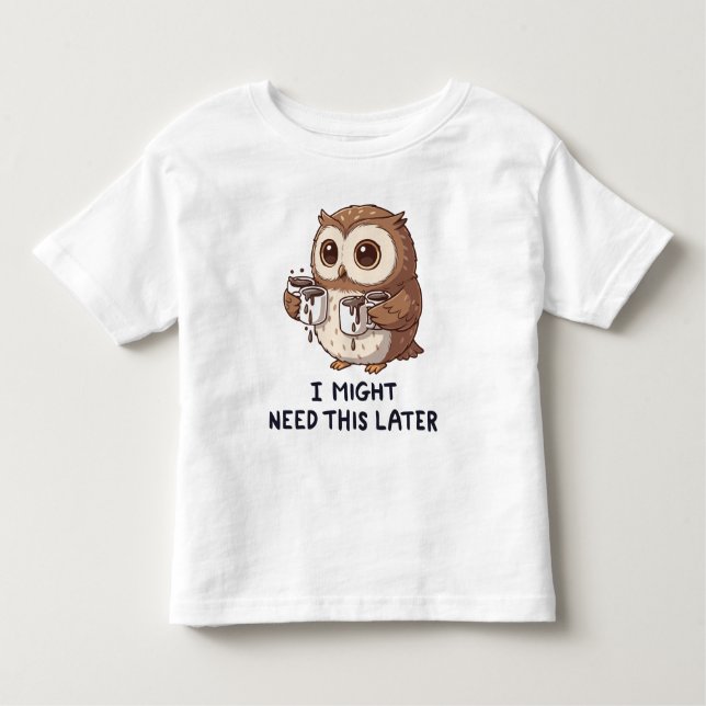 Camiseta De Bebé I Might Need Coffee Later - Funny Owl Humor (Anverso)