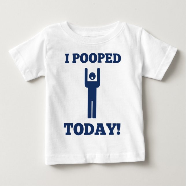Camiseta De Bebé I Pooped hoy (Anverso)