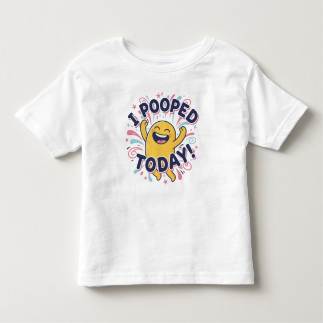 CAMISETA DE BEBÉ I POOPED TODAY! (Anverso)