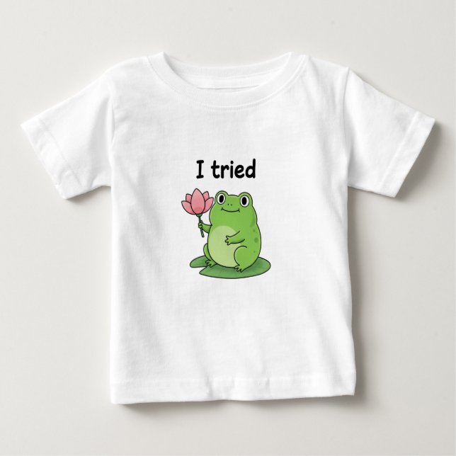 Camiseta De Bebé "I Tried" Froggy Effort Design (Anverso)
