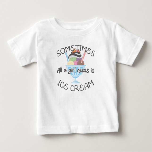 Camiseta De Bebé Icecream Lover A Veces Un Chica Necesita Un Helado (Anverso)